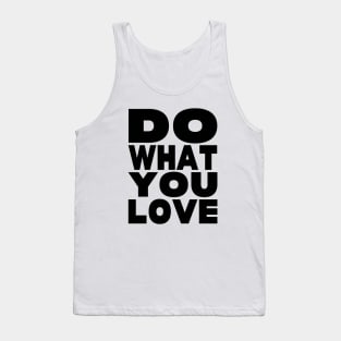 Do what you love Tank Top